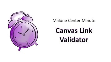 Malone Center Minute: Canvas Link Validator