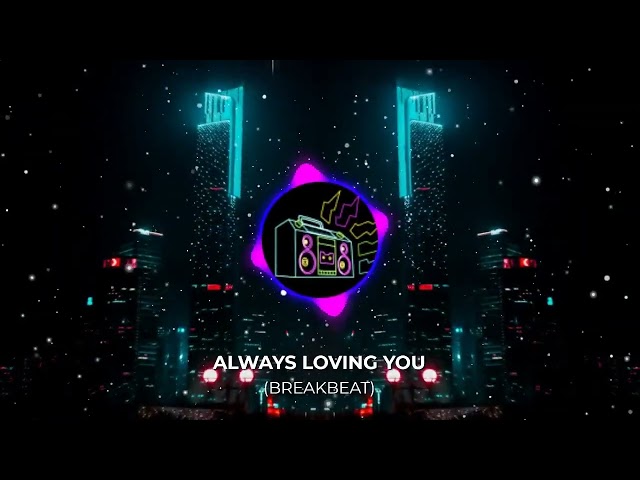 DJ Pay X DeFit - Always Loving You (Breakbeat) class=