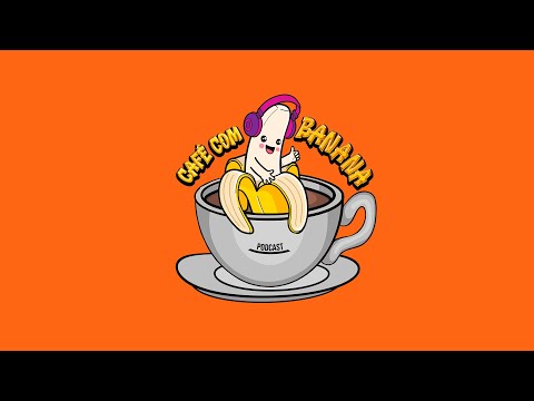 CAFÉ DO BANANA EP73- T3 - WILMA COTTA CARVALHO