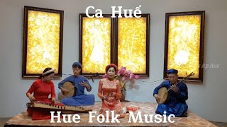 Ca Huế Dòng Nhạc Thính Phòng/Hue Folk Music.