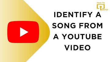 How to Identify a Song from a YouTube Video