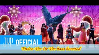 Download lagu Twice-Yes Or Yes bass boosted
