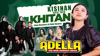 DESI TATA - KISINAN || ADELLA KHITANAN KEENAN & KEANU - DAMARJATI KALINYAMATAN JEPARA