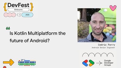 Cedric Ferry - Is Kotlin Multiplatform the future of Android?