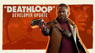 DEATHLOOP – Developer Update | QuakeCon at Home