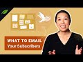 What to Email Your Subscribers When You Don’t Have a Product Yet