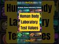 Human Body Laboratory Test Values #youtubeshorts @MedTalks777
