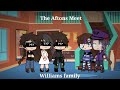 | Gacha Club | The Aftons Meet williams Family | Read desc |