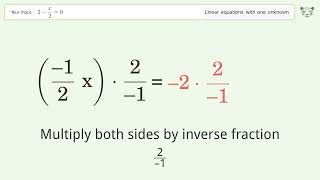 Linear equation with one unknown: Solve 2-x/2=0 step-by-step solution