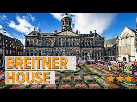 breitner house hotel review hotels in amsterdam netherlands hotels