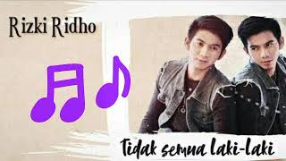 Rizki Ridho - Tidak Semua Laki - Laki (Music Audio)