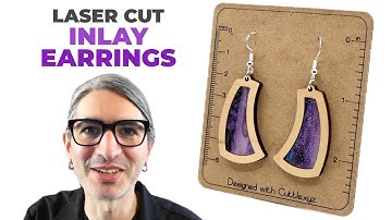 Make Laser Cut Inlay Earrings - Beginner Tutorial