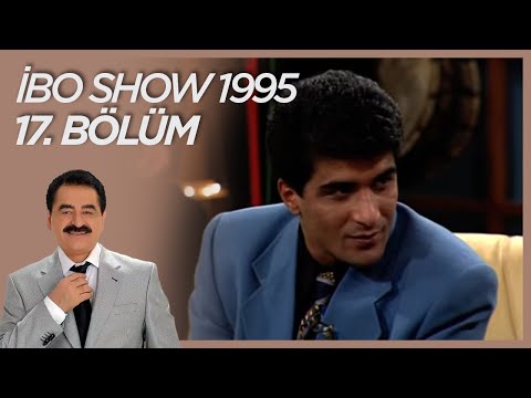 İbo Show 1995 17. Bölüm (Konuklar: Ceylan & Nejat Alp & İbrahim Erkal) #İboShowNostalji