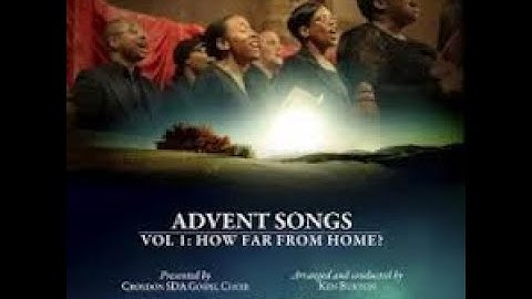 Advent Songs : How Far From Home - Part 1
