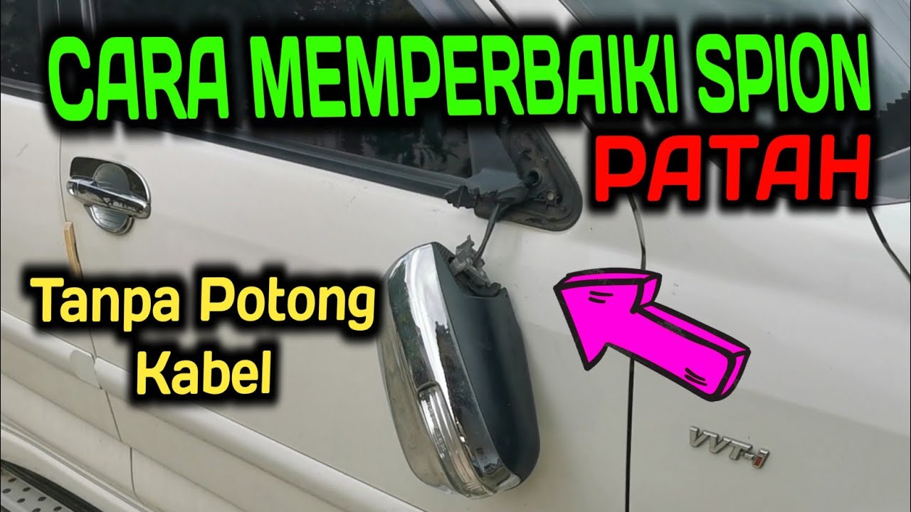 Cara Memperbaiki Spion Mobil yang Patah Tanpa Potong Kabel
