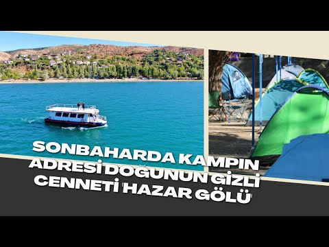 SONBAHARDA KAMPIN ADRESİ DOĞUNUN GİZLİ CENNETİ 'HAZAR GÖLÜ'