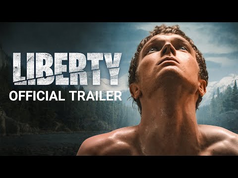 LIBERTY -  Official Trailer