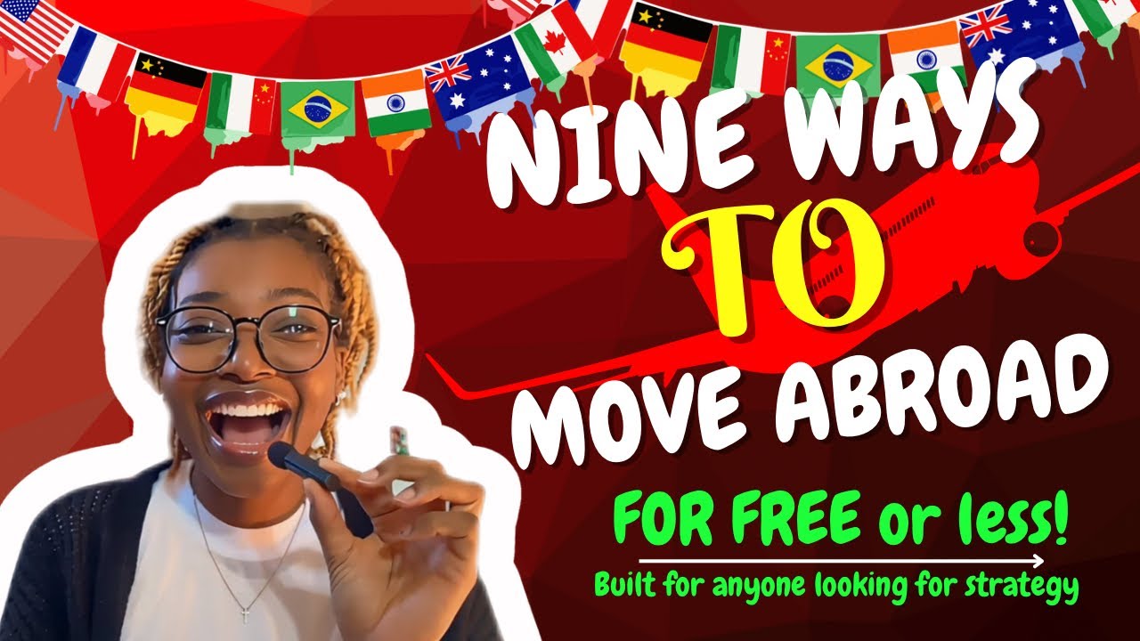 NINE WAYS TO MOVE ABROAD FOR FREE😮😱 - YouTube