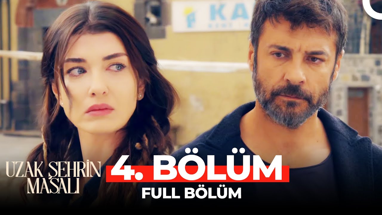 Uzak Sehrin Masali 4 Bolum Youtube