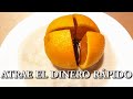 Dinero rpido con naranja ritual muy efectivo la naranja del dinero