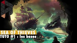 Tuto Sea of Thieves : Les bases pour bien commencer [FR/HD/PC]