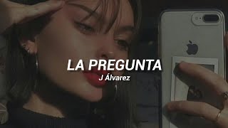 La pregunta - J Álvarez | Rolitas y Estados