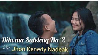 Dihoma Saleleng Na (2) - Jhon Kenedy Nadeak ( Official Music Video)