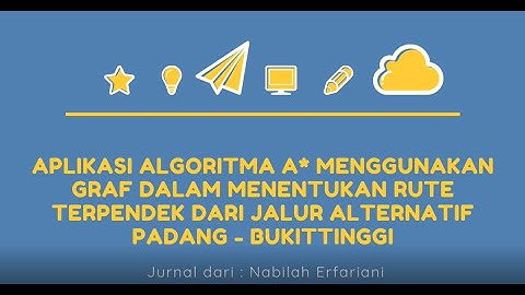 Review Journal Aplikasi Algoritma A* Menggunakan Graf dalam Menentukan Rute Terpendek