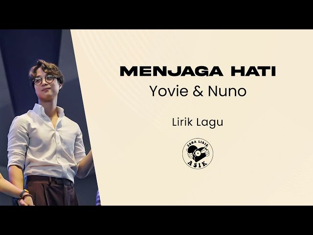 Yovie u0026 Nuno - Menjaga Hati (Lirik Lagu) class=