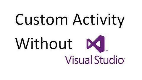 Create Custom Activity Without Visual Studio in UiPath | UiPath Learner
