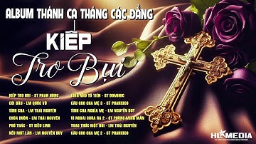 Liên Khúc Nhạc Thánh Ca LỄ CÁC ĐẲNG LINH HỒN ▶ Kiếp Tro Bụi... Nghe Để Sám Hối Và Cầu Nguyện