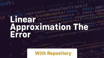 linear approximation the error