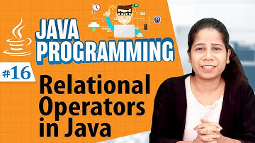 Relational Operators in Java - Operators in Java - Java Programming Tutorial