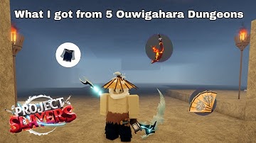 What I got from 5 Ouwigahara Dungeons | Project Slayers Update 1.5