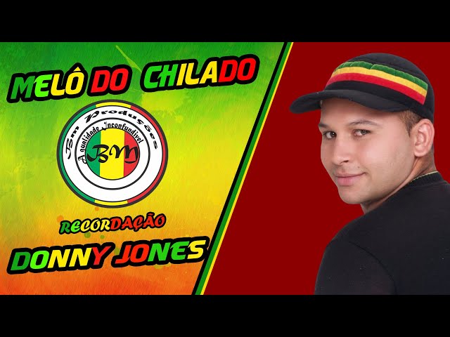 MELÔ DO CHILADO -  DONNY JONES class=