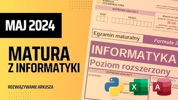 MATURA Z INFORMATYKI 2024 - FORMUŁA 2023 - ROZWIĄZANIE