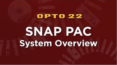 Opto 22 SNAP PAC System Overview