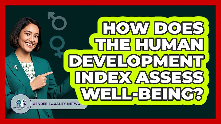 How Does The Human Development Index Assess Well-being?