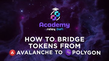 Relay DeFi Academy: How to bridge tokens from Avalanche to Polygon.