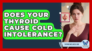 Does Your Thyroid Cause Cold Intolerance? - Thyroid Wellness Hub