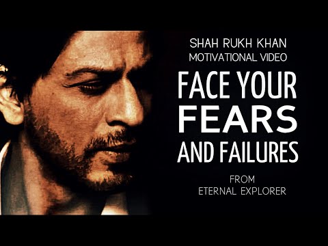 &rsquo;FACE YOUR FEARS & FAILURES&rsquo; (ft.Shah Rukh Khan) - Inspirational Video | SRK Motivational speech