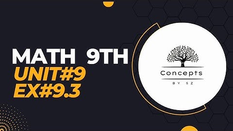 Exercise 9.3| Chapter 9 | Introduction To Coordinate Geometry | 9Th Class Math Science Group |by SZ