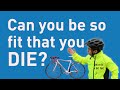 Cyclists' hearts: can you be so fit that you die?