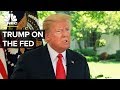 Why Trump’s Comments On The Fed Were A Big Deal