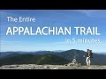 The Entire Appalachian Trail in 5 Minutes