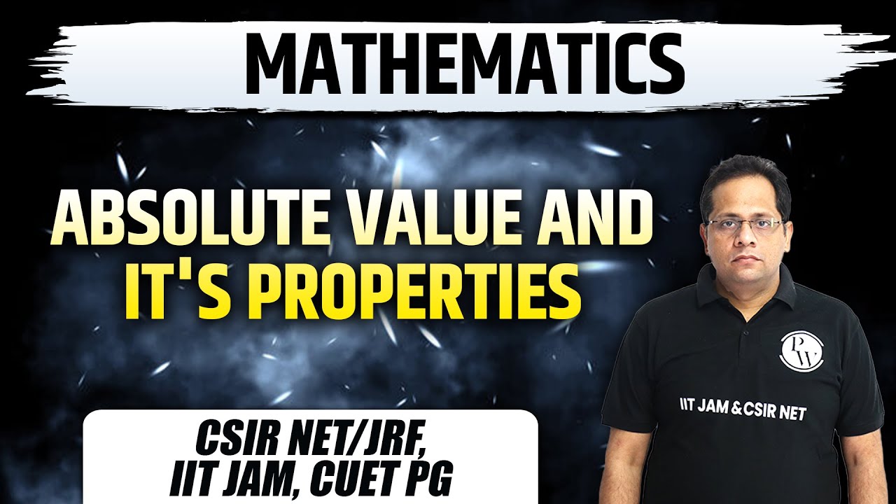 Mathematics | Absolute Value and It's Properties | CSIR NET/JRF | IIT ...