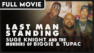 Last Man Standing: Suge Knight and the Murders of Biggie and Tupac  FULL DOCUMENTARY