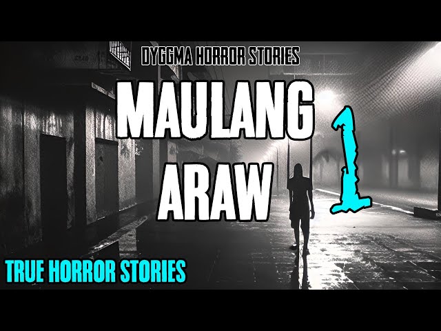 Maulang Araw - Episode 1 | True Horror Stories | Dyggma Horror Stories