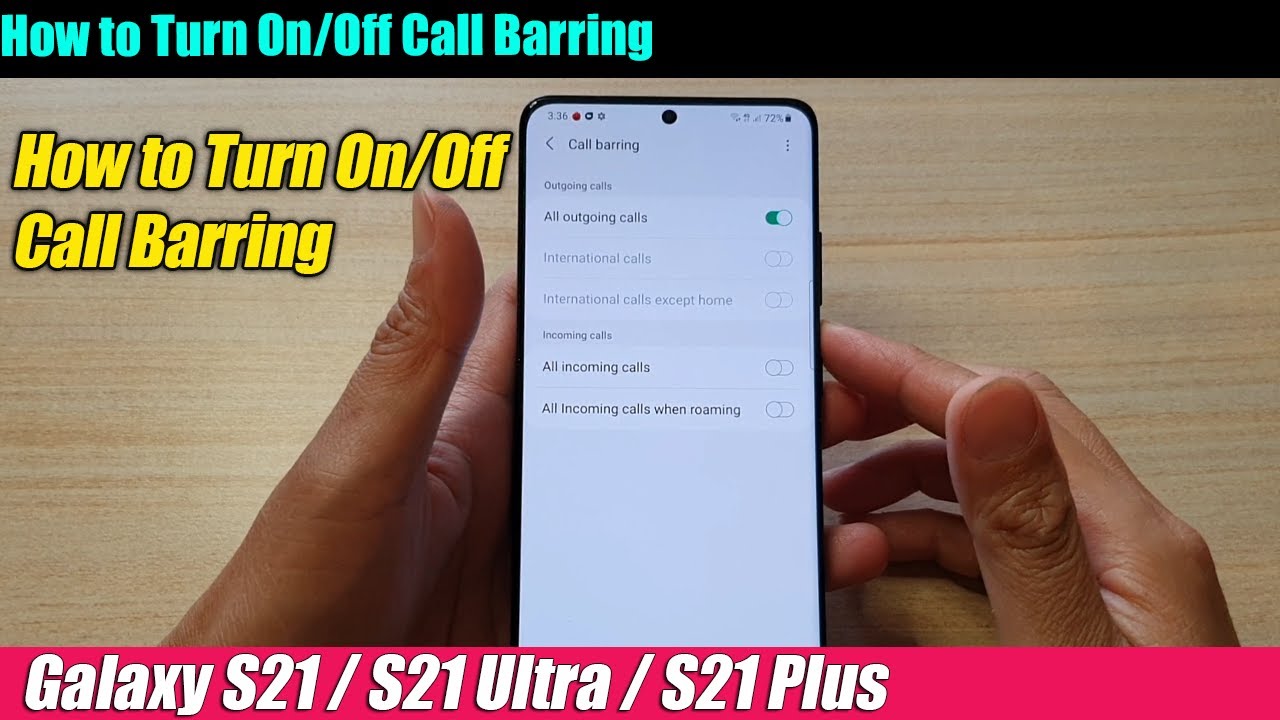 Galaxy S21/Ultra/Plus: How To Turn On/Off Call Barring