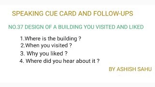 CUE CARD NO. 37 DESIGN OF A BUILDING YOU VISITED AND LIKED